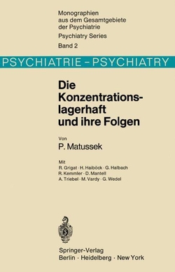 DIE KONZENTRATIONSLAGERHAFT UND IHRE FOLGEN
