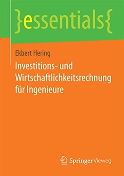 Investitions- und Wirtschaftlichkeitsrechnung f�r Ingenieure