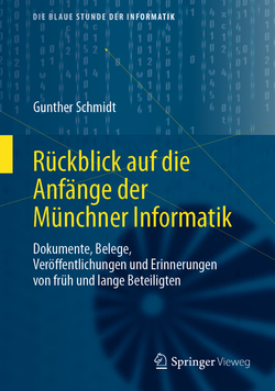 R�ckblick auf die Anf�nge der M�nchner Informatik