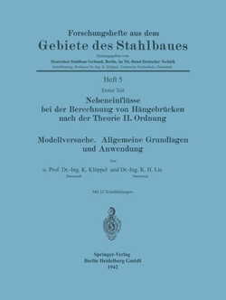 Nebeneinfl�sse bei der Berechnung von H�ngebr�cken nach der Theorie II. Ordnung. Modellversuche. Allgemeine Grundlagen und Anwendung
