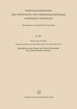 Entwicklung neuer Regel- und Kontroll-Apparate zur coulometrischen Analyse