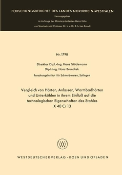 Vergleich von H�rten, Anlassen, Warmbadh�rten und Unterk�hlen in ihrem Einflu� auf die technologischen Eigenschaften des Stahles X 40 Cr 13