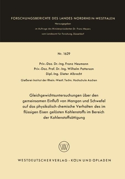 Gleichgewichtsuntersuchungen �ber den gemeinsamen Einflu� von Mangan und Schwefel auf das physikalisch-chemische Verhalten des im fl�ssigen Eisen gel�