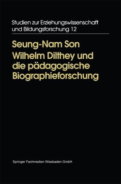 Wilhelm Dilthey und die p�dagogische Biographieforschung