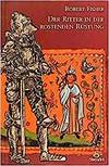 DER RITTER IN DER ROSTENDEN RUSTUNG