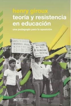 TEOR�A Y RESISTENCIA EN EDUCACI�N