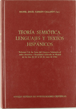 TEORIA SEMIOTICA, LENGUAJES Y TEXTOS HISPANICOS