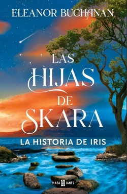 Las hijas de Skara. La historia de Iris