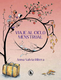Viaje Al Ciclo Menstrual - Tapa Dura - Salvia, Anna - Imosver