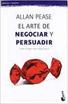 ARTE DE NEGOCIAR Y PERSUADIR EL