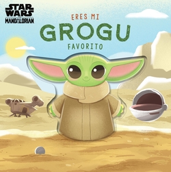 Eres mi Grogu favorito. Libro de cart�n con troqueles