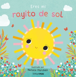 Eres mi rayito de sol. Libro de cart�n con troqueles