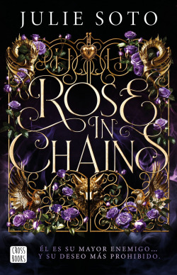 Rose in chains. Edici�n r�stica