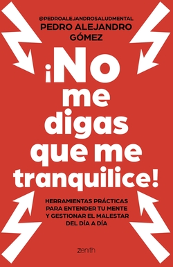 �No me digas que me tranquilice!