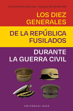 Los diez generales de la rep�blica fusilados