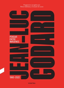 Jean-Luc Godard. Pensar entre im�genes