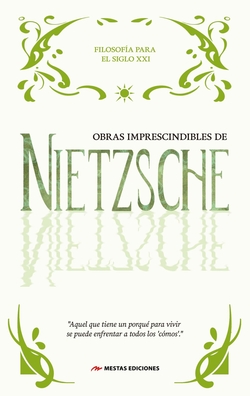 Obras Imprescindibles de Nietzsche: As� habl� Zaratustra, Ecce Ho