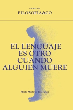 El lenguaje es otro cuando alguien muere