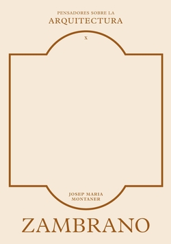 ZAMBRANO SOBRE LA ARQUITECTURA