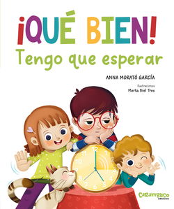 �Qu� bien! Tengo que esperar