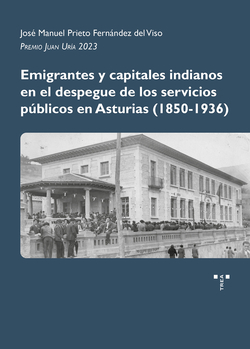 Emigrantes y capitales indianos en el despegue de los servicios p