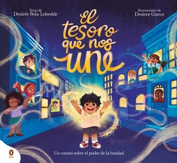 El tesoro que nos une: Un cuento sobre el poder de la bondad
