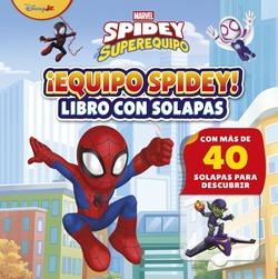 Spidey y su superequipo. �Equipo Spidey! Libro con solapas