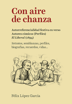 Con aire de chanza: Autorreferencialidad festiva en verso. \