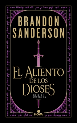 El aliento de los dioses (edici�n ilustrada)
