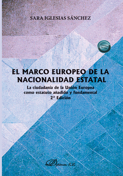 El Marco Europeo de la Nacionalidad Estatal: La ciudadan�a de la 