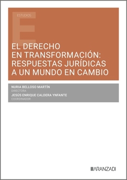 DERECHO EN TRANSFORMACION: RESPUESTAS JURIDICAS A UN MUNDO