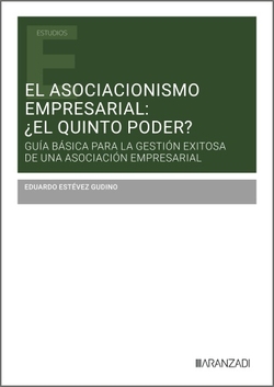 ASOCIACIONISMO EMPRESARIAL: �EL QUINTO PODER?