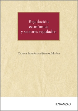 REGULACION ECONOMICA Y SECTORES REGULADOS