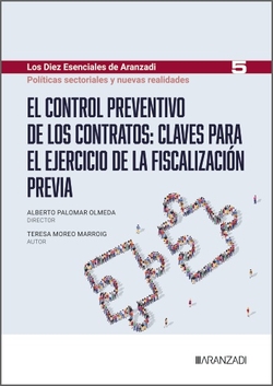 El control preventivo de los contratos: claves para el ejercicio de la fiscalización previa (Los Diez Esenciales de Derecho Administrativo, n.º 5)
