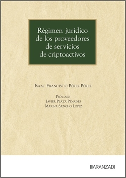 REGIMEN JURIDICO DE LOS PROVEEDORES DE SERVICIOS DE CRIPTOACTIVOS