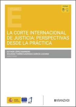 La Corte Internacional de justicia:perspectiba desde la práctica