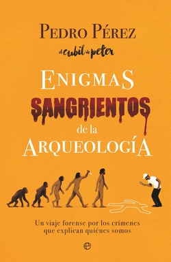Enigmas sangrientos de la arqueolog�a