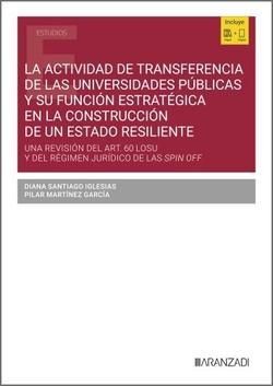 La actividad de transferencia de las Universidades P�blicas y su funci�n estrat�gica en la construcci�n de un Estado resiliente