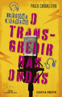 Begoña Caamaño:o transgredir das ondas