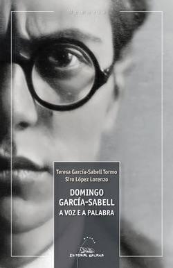 Domingo Garcia-Sabell, a voz e a palabra