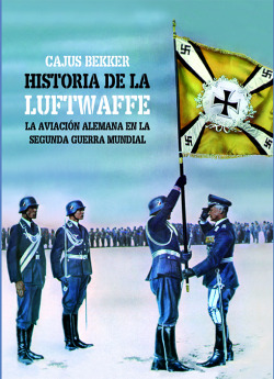 LA HISTORIA DE LA LUFTWAFFE
