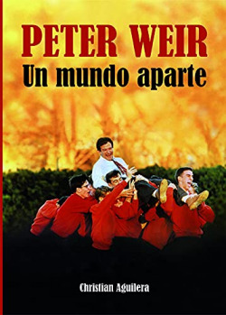 PETER WEIR. UN MUNDO APARTE