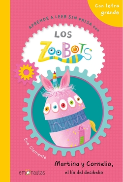 Aprende a leer sin prisa con Los Zoobots (6) Martina y Cornelio, el l�o del decibelio