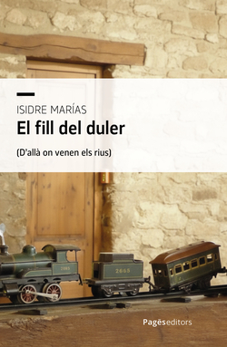 EL FILL DEL DULER: (D\'ALLA ON VENEN ELS RIUS)