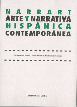 NARRART. ARTE Y NARRATIVA HISP�NICA CONTEMPOR�NEA