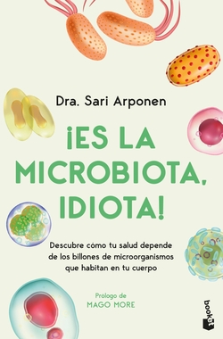�Es la microbiota, idiota!