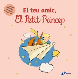 El teu amic, El Petit Príncep