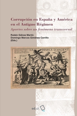 Corrupci�n en Espa�a y Am�rica en el Antiguo R�gimen
