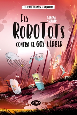 Els Robotots contra el gos C�rber