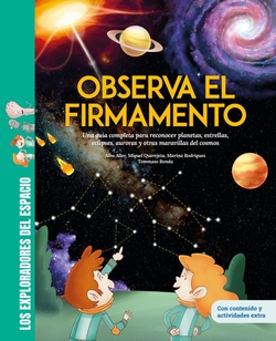Observa el firmamento Una gu�a completa para reconocer planetas, estrellas, eclipses, auroras y otras maravillas del cosmos